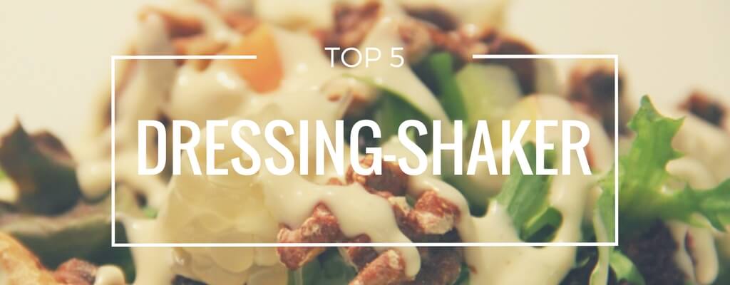 Top 5 Dressing-Shaker